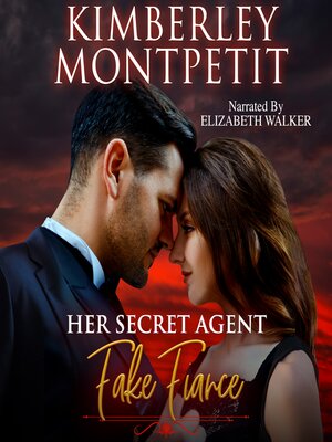 cover image of Her Secret Agent Fake Fiance